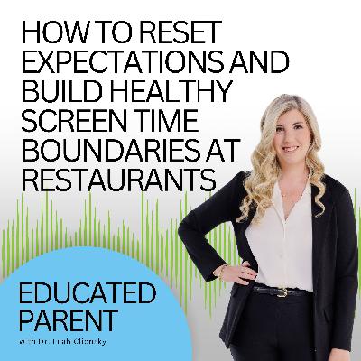 How to Reset Expectations and Build Healthy Screen Time Boundaries at Restaurants How to Reset Expectations and Build Healthy Screen Time Boundaries at Restaurants
