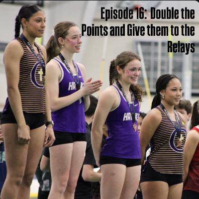 #016: Double the Points and Give Them to the Relays