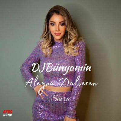 DJBünyamin ft Aleyna Dalveren -- Enerji REMIX 2020 (Official Remix)