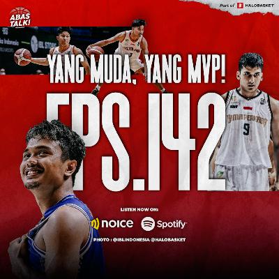 Yang Muda, Yang MVP! - ABAS Talk Indonesia Eps 142