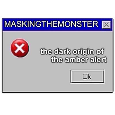 The Dark Origin of The Amber Alert