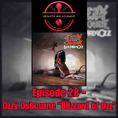 Episode 28 - Ozzy Osbourne "Blizzard of Ozz" Episode 28 - Ozzy Osbourne "Blizzard of Ozz"