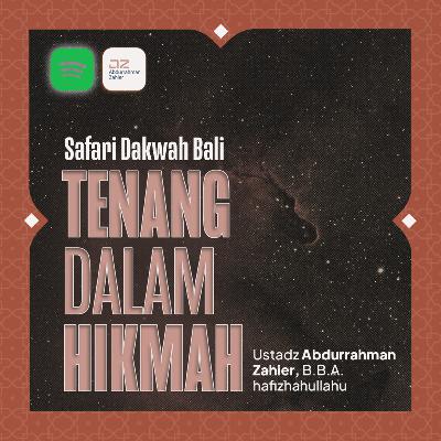 [SAFARI BALI] Tenang dalam Hikmah