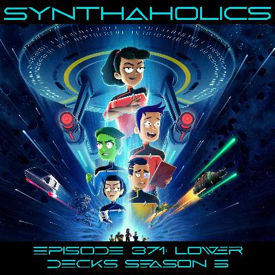 Episode 371: Star Trek Lower Decks Season 5