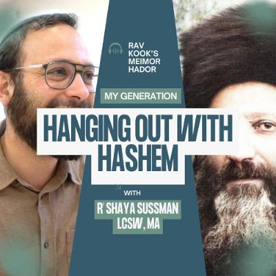 Rav Kook (38) Hanging Out With Hashem : Why Mitzos Feel like a Burden