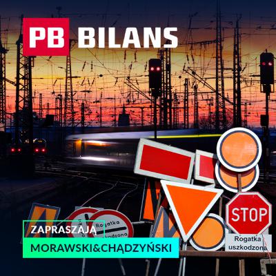 Kolej dużych prędkości, seria zaskoczeń w światowej gospodarce i deszcz strategii. PB BILANS