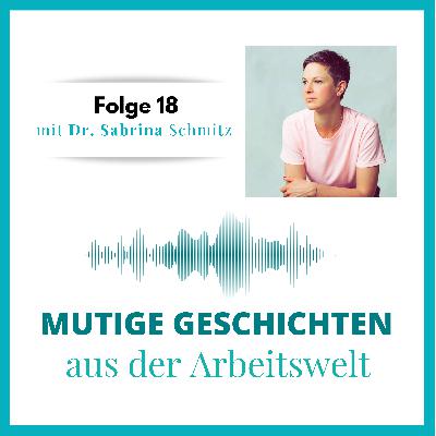 Folge 18 - mit Dr. Sabrina Schmitz Folge 18 - mit Dr. Sabrina Schmitz