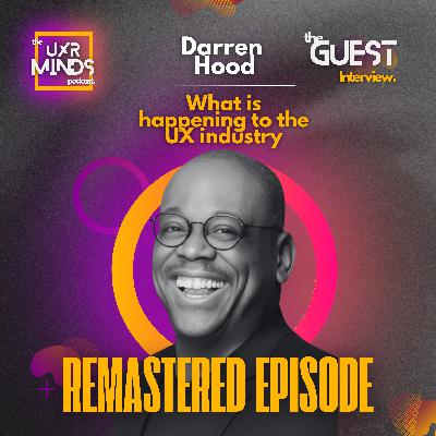 What is happening to the UX industry? Remastered Release ft. Darren Hood What is happening to the UX industry? Remastered Release ft. Darren Hood