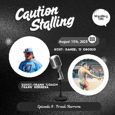 Episode 8- Frank Herrera, Coach Herrera