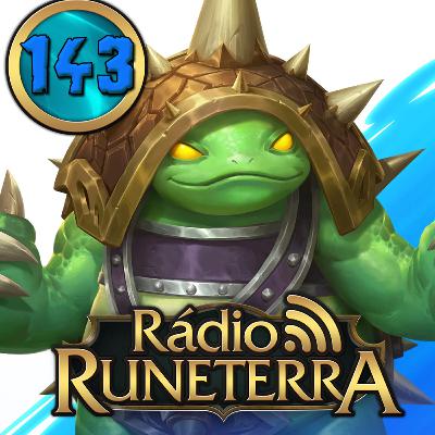 Rádio Runeterra 143 - As Piores Lores de Runeterra - Parte II