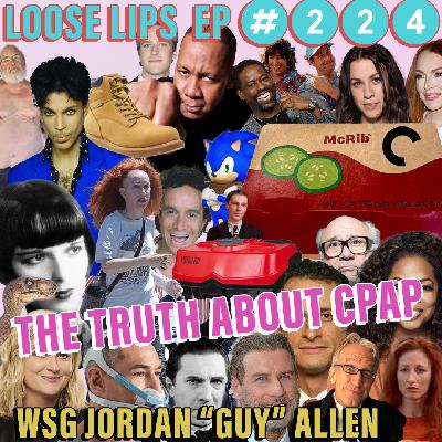 EP #224: THE TRUTH ABOUT CPAP (WSG JORDAN "GUY" ALLEN)