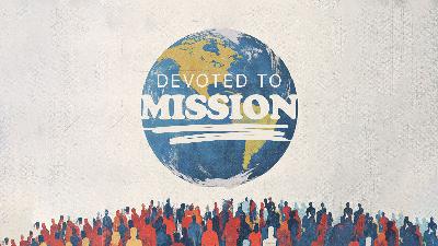 Devoted to Mission