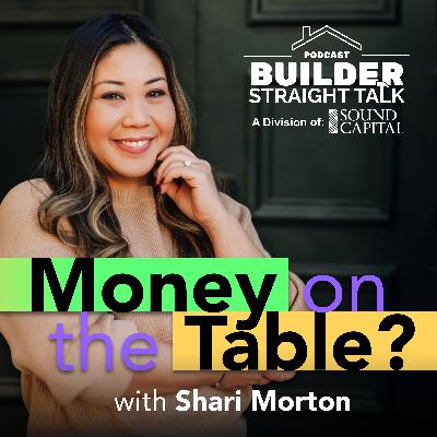 Are You Leaving Money on the Table? CRM for Builders with Shari Morton
