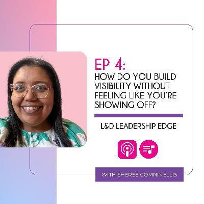 How Do You Build Visibility Without Feeling Like You’re Showing Off?