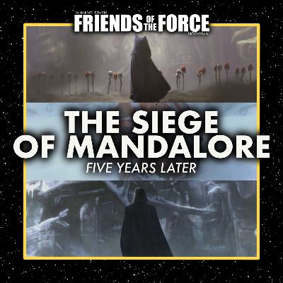 Revisiting The Siege of Mandalore (5 Years Later) Revisiting The Siege of Mandalore (5 Years Later)