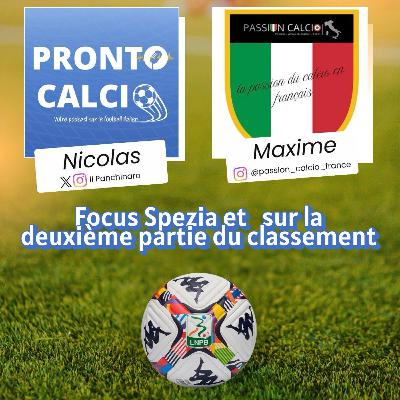 Votre Rendez Vous Lega B : Focus Spezia et le bas de tableau
