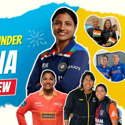 Sneh Rana Exclusive: From 10-Wicket Haul in Test to Commonwealth Games Silver Medal Glory!