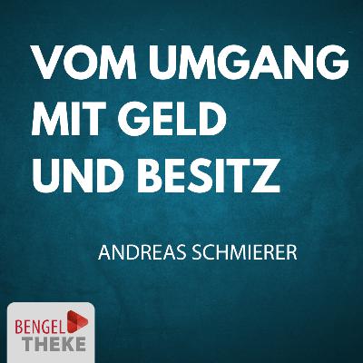 Vom Umgang mit Geld und Besitz