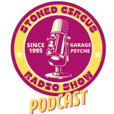 September 29th, 2025 - Stoned Circus Radio Show n°30