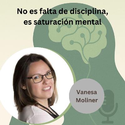 No es falta de disciplina: es saturación mental
