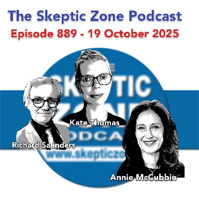The Skeptic Zone #889 - 19.October.2025