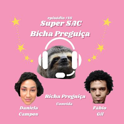 Super SAC Bicha Preguiça