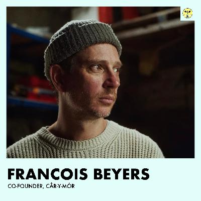 For the Love of the Sea and Community with Francois Beyers, Câr-y-Môr