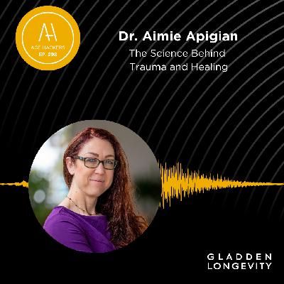 The Science Behind Trauma and Healing - Episode 298