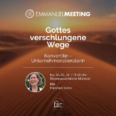 Gottes verschlungene Wege - Konvertitin - Unternehmensberaterin - Zeugnis von Hannah Kohn