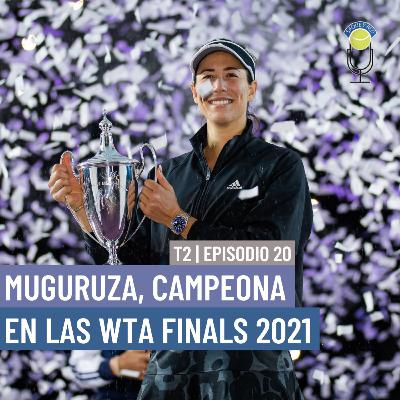 SYR T02-E20 | Muguruza, campeona en las WTA Finals 2021
