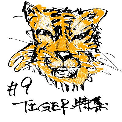 【裏】#9 今年は寅年、TIGER特集