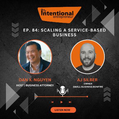 84: Scaling Your Service-Based Business: Essential Steps for Exponential Growth with AJ Silber