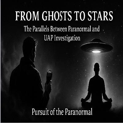 The Parallels between Paranormal and UAP Investigations The Parallels between Paranormal and UAP Investigations