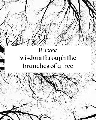 Poem: Weaving wisdom