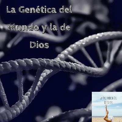 Devocional: La Genética del Mundo y la de Dios