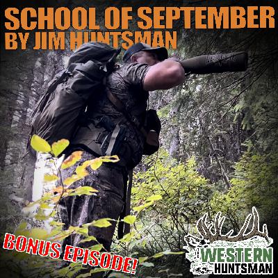 School of September with Jim Huntsman | BONUS Episode School of September with Jim Huntsman | BONUS Episode