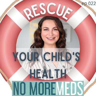 #22 Rescue Your Childs Heath Dr. Nelli Gluzman