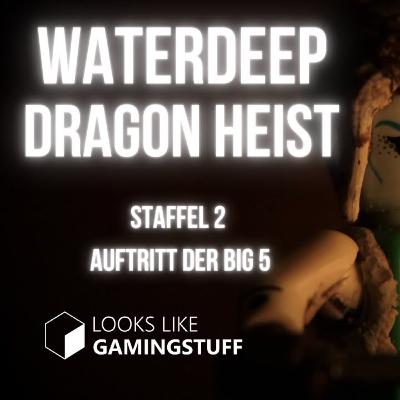 Die Big 5 - Pen and Paper- Waterdeep Dragon Heist-DnD Deutsch - Staffel 2 Folge 12 Die Big 5 - Pen and Paper- Waterdeep Dragon Heist-DnD Deutsch - Staffel 2 Folge 12