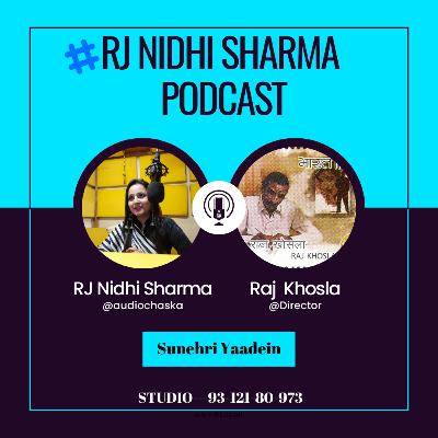 RAJ KHOSLA-Biography in SUNEHRI YAADEIN with #rjnidhisharma @audiochaska (thanks to @Purane Panne ) RAJ KHOSLA-Biography in SUNEHRI YAADEIN with #rjnidhisharma @audiochaska (thanks to @Purane Panne )