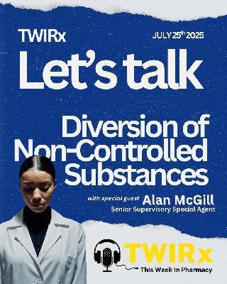 The Silent Threat: Diversion of Non-Controlled Substances in Healthcare | TWIRx