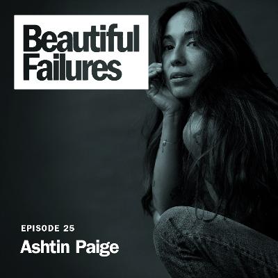 EPISODE 25: Ashtin Paige | Photographer