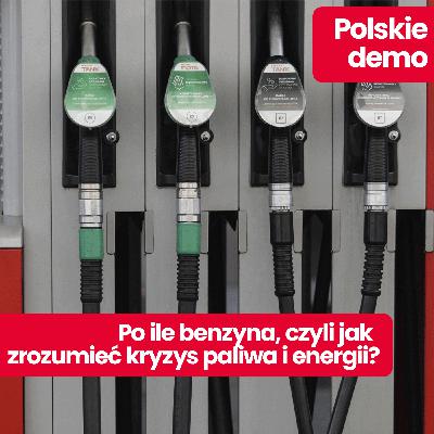 Polskie demo: Jakub Wiech o cenach paliw w Polsce. Dlaczego tak rosną? Czy elektrownia atomowa i OZE wzmocnią nasze bezpieczeństwo energetyczne?