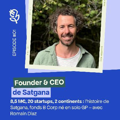 8,5 M€ levés, 20 startups financées, 2 continents : l’aventure de Satgana avec Romain Diaz