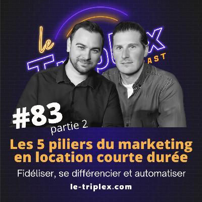 #83 Le Marketing pour louer plus en location courte durée (partie 2)
