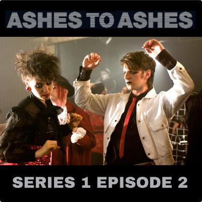 #20: Ashes to Ashes | Series 1 | Episode 2