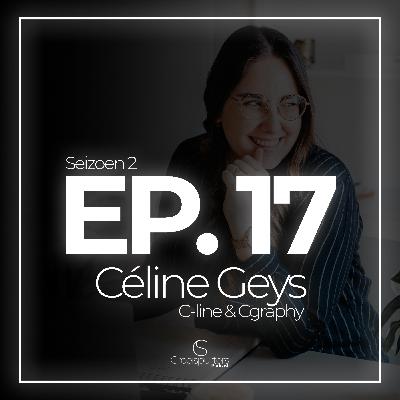 Van middelbaar rookie naar drievoudig onderneemster : Céline Geys - GSP S2. EP. 17