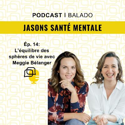 L’équilibre des sphères de vie avec Meggie Bélanger
