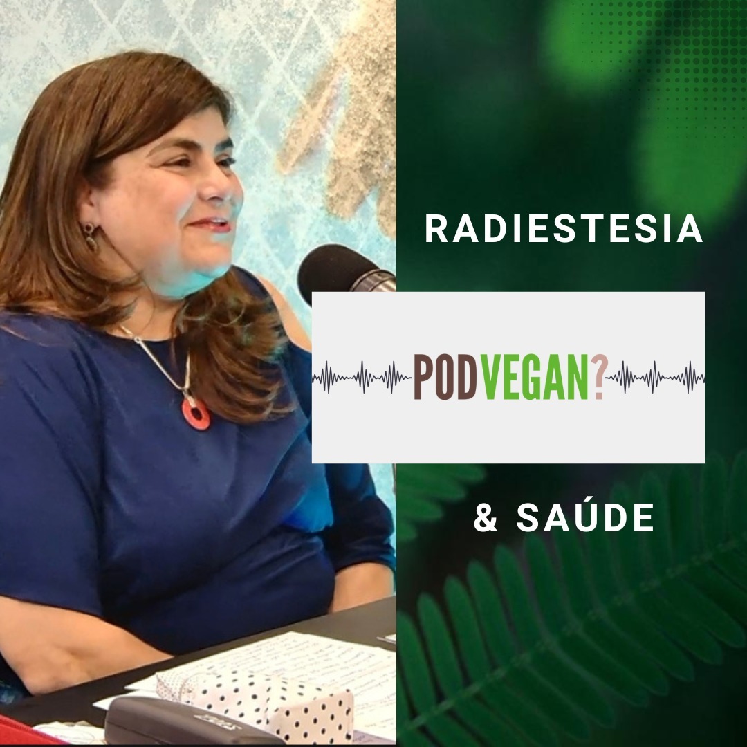 T1:E1 - Radiestesia e Saúde PodVegan?