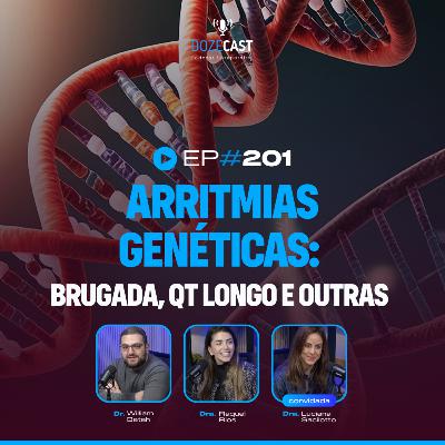 Arritmias genéticas: Brugada, QT Longo e outras - Ft. Dra. Luciana Sacilotto (DozeCast 201) Arritmias genéticas: Brugada, QT Longo e outras - Ft. Dra. Luciana Sacilotto (DozeCast 201)