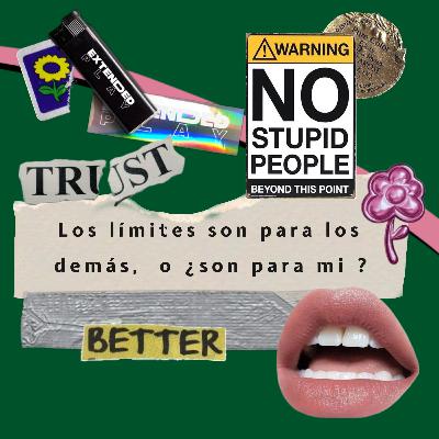 Los limites son para los demás, o ¿son para mi?